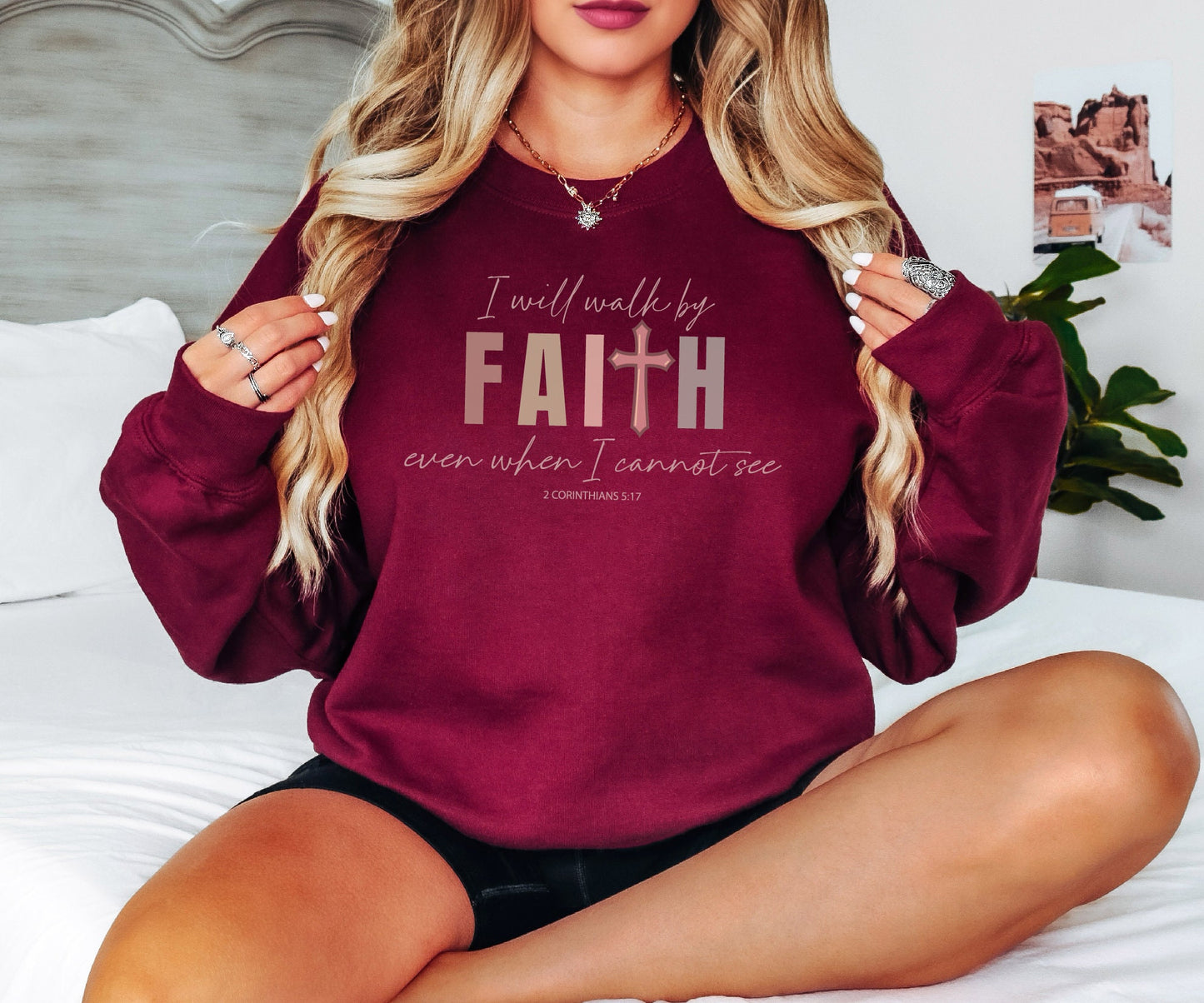 I Will Walk by Faith Even When I Cannot See, Religion Hoodie, 2 Corinthians 5:15, Christian Hoodie, Holly Bible, Gift for Her, Gift for Him