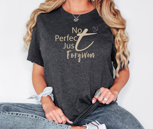 Not Perfect Just Forgiven Shirt, Christian Gift, Holly Bible Verse, Bithday Gift, Gift for Her, Gift for Him, Catholic Friends Gift